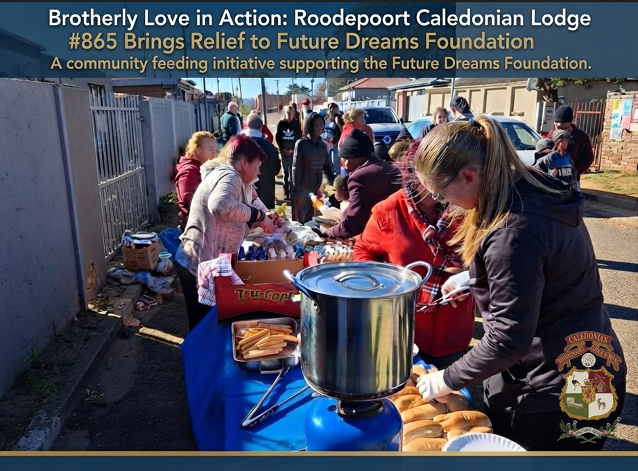 Brotherly Love in Action: Roodepoort Caledonian Lodge #865 Brings Relief to Future Dreams Foundation